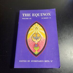 The Equinox:The Review of Scientific Illuminism Vol. 3 No. 10 Rev. 2nd Printing